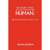 You Don't Have to Live Sad to Be Human: Harvest the Positive Power in You - Hardcover