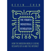 The Fourth Industrial Revolution: How the Modern World Is Being Reshaped by AI and the Internet - Hardcover