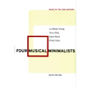Four Musical Minimalists: La Monte Young, Terry Riley, Steve Reich, Philip Glass - Paperback