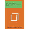 The Watch and Clockmakers Handbook (1881) - Paperback