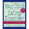 When Your Child Has an Eating Disorder: A Step-By-Step Workbook for Parents and Other Caregivers - Paperback