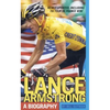 Lance Armstrong: A Biography - Paperback