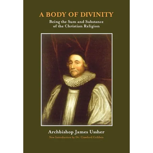 A Body of Divinity: The Sum and Substance of Christian Religion - Paperback