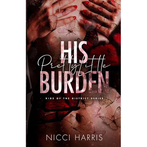 His Pretty Little Burden: An Age Gap Mafia Romance - Paperback