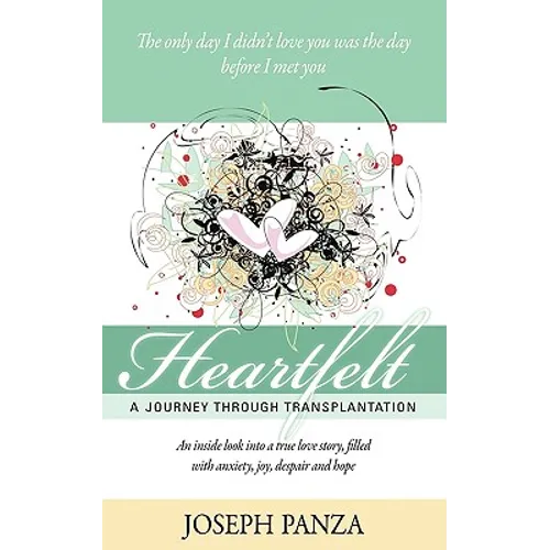 Heartfelt: A Journey Through Transplantation - Paperback