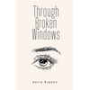 Through Broken Windows - Paperback