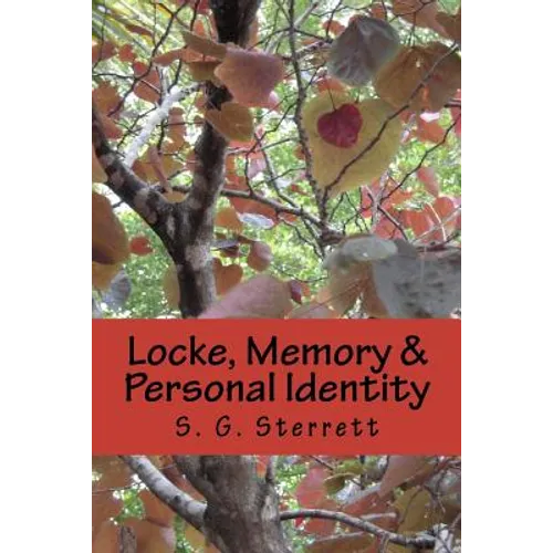 Locke, Memory & Personal Identity: Me and My Memory, Together Forever - Paperback