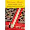 Marriage, a History: How Love Conquered Marriage - Paperback