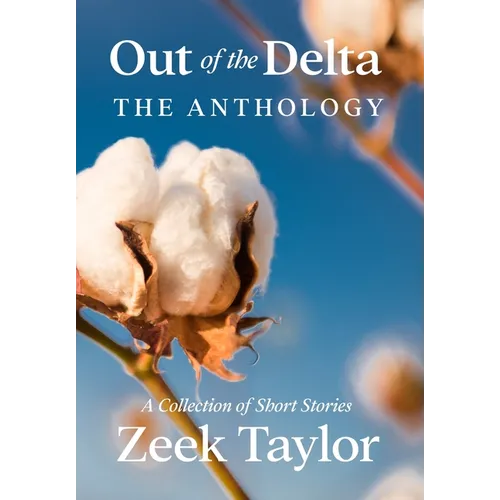 Out of the Delta - The Anthology - Hardcover