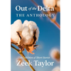 Out of the Delta - The Anthology - Hardcover
