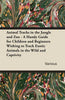 Animal Tracks in the Jungle and Zoo - A Handy Guide for Children and Beginners Wishing to Track Exotic Animals in the Wild and Captivity - Paperback