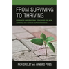 From Surviving to Thriving: Resources and Practical Strategies for New, Aspiring, and Veteran Superintendents - Paperback
