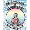 Mindfulness and Meditation: Anti-Stress Adult Colouring Book for Inspiration and Coloring Calm: Beautiful Nature and Quotes to Help You Relax: Find Mi - Paperback