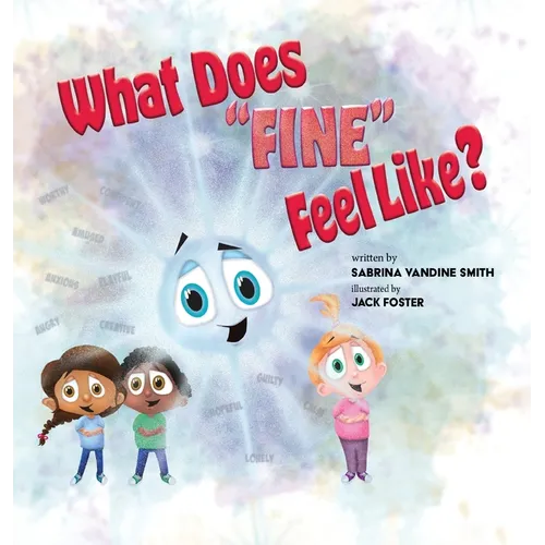 What Does "Fine" Feel Like? - Hardcover