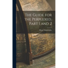 The Guide for the Perplexed, Part 1 and 2 - Hardcover