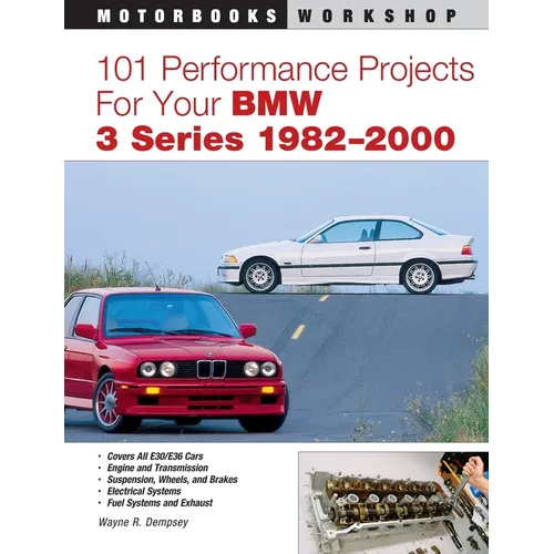 101 Performance Projects for Your BMW 3 Series 1982-2000 - Paperback