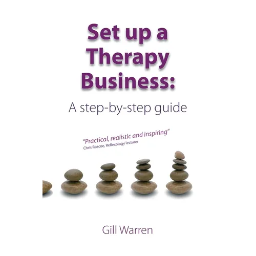 Set Up a Therapy Business: A Step-By-Step Guide - Paperback