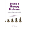 Set Up a Therapy Business: A Step-By-Step Guide - Paperback