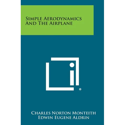 Simple Aerodynamics and the Airplane - Paperback