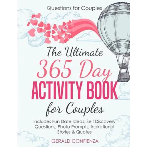 Questions for Couples: The Ultimate 365 Day Activity Book for Couples. Includes Fun Date Ideas, Self Discovery Questions, Photo Prompts, Insp - Paperback