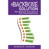The BACKBONE Solution: Eight Adjustments to Strengthen the Core of Your Workplace Email - Paperback
