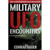 Military UFO Encounters: True Cases of Military Alien Encounters - Paperback