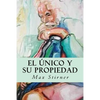El único y su propiedad - Paperback