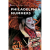 Philadelphia Mummers - Hardcover