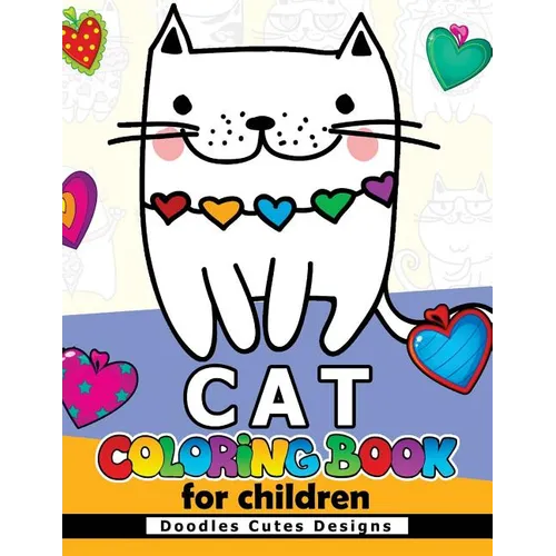 Cat Coloring Book for Children: Cute Design for Boy and Girls all Ages - Paperback