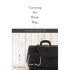 Carrying the Black Bag: A Neurologist's Bedside Tales - Hardcover