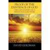 Proof of the Existence of God: A Beggar's Journey and a Serious Scholarly Work - Hardcover