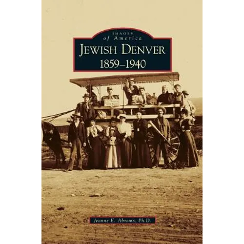 Jewish Denver 1859-1940 - Hardcover