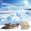 Let's Explore the North Pole - Paperback