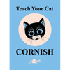 Teach Your Cat Cornish - Paperback