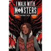 I Walk with Monsters: The Complete Series - Paperback