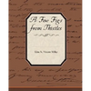 A Few Figs from Thistles - Paperback