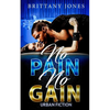 No Pain No Gain: Urban Fiction - Paperback