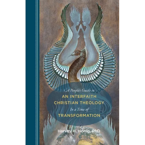 A People's Guide to an Interfaith Christian Theology in a Time of Transformation - Paperback