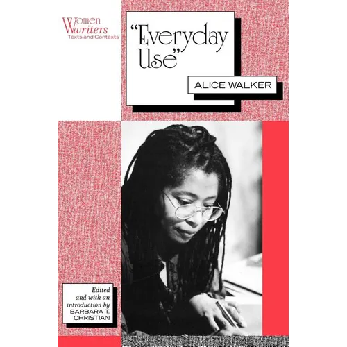 Everyday Use: Alice Walker - Paperback