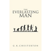 The Everlasting Man: The Original 1925 Edition - Hardcover
