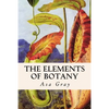 The Elements of Botany - Paperback