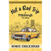 Not a Bad Trip: A Pittsburgh Cab Story - Paperback
