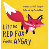 Little Red Fox Feels Angry: An Anger Management Book for Little Ones - Hardcover