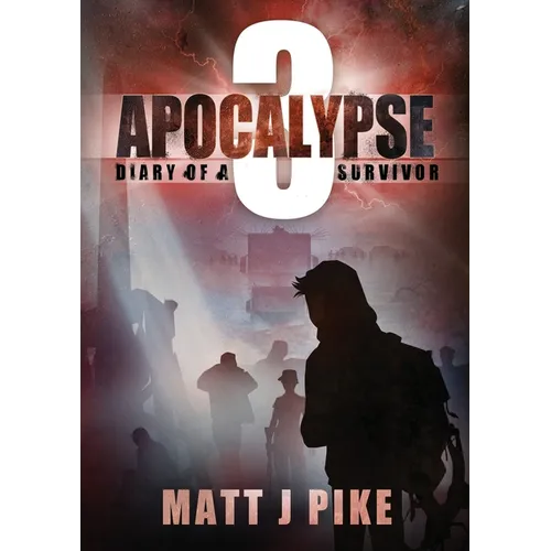 Apocalypse: Diary of a Survivor 3 - Paperback