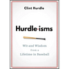 Hurdle-Isms: Wit and Wisdom from a Lifetime in Baseball - Hardcover