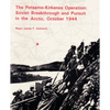 The Petsamo-Kirkenes Operation: Soviet Breakthrough and Pursuit in the Arctic 1944 - Paperback