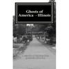 Ghosts of America - Illinois - Paperback