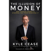 The Illusion of Money: Why Chasing Money Is Stopping You from Receiving It - Paperback