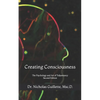 Creating Consciousness: The Psychology and Art of Tulpamancy - Paperback