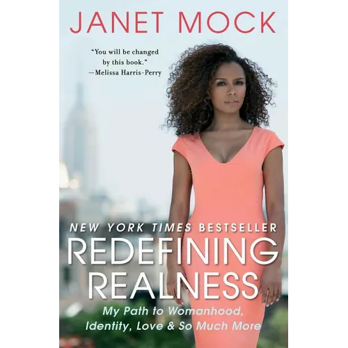 Redefining Realness: My Path to Womanhood, Identity, Love & So Much More - Paperback